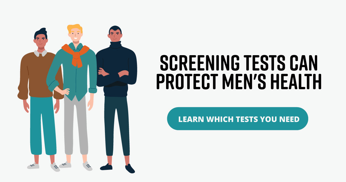 Screening tests can protect men's health. Learn which tests you need.